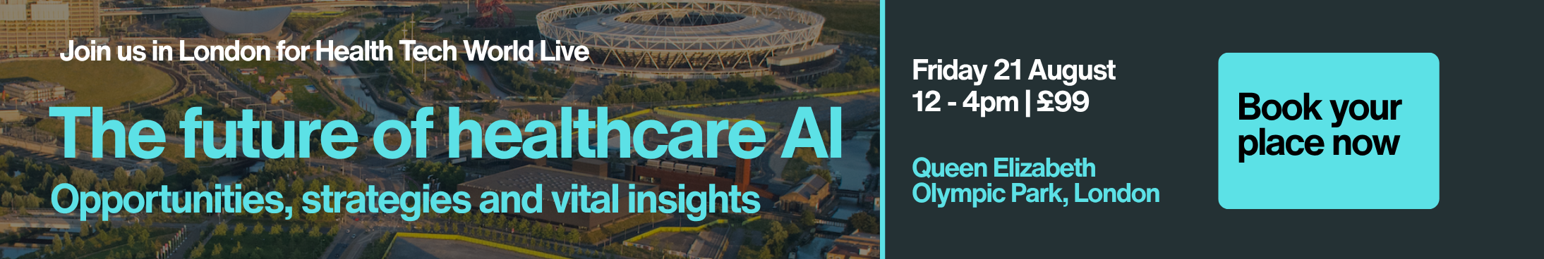 Event banner for Health Tech World Live in London, highlighting 'The future of healthcare AI' with date, venue, and a 'Book your place now' CTA button.
